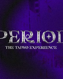 Period - The Taiwo Experience