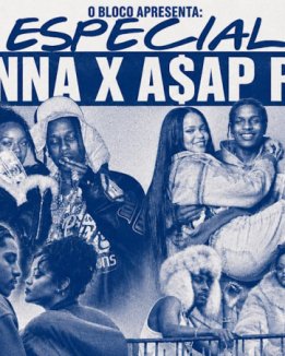 O Bloco -  Especial Rihanna E A$Ap Rocky