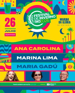 Festival de Inverno Rio 2026 – Ana Carolina, Maria Gadú e Marina Lima