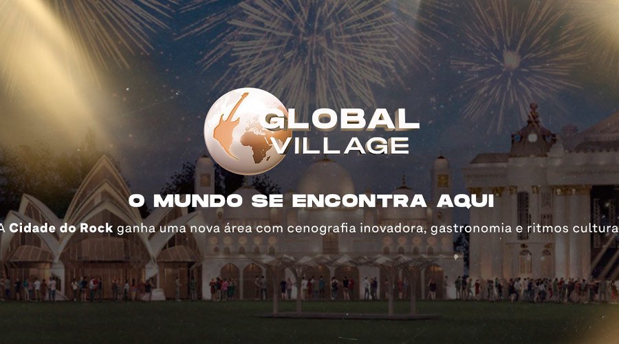 Global Village, a nova área da Cidade do Rock